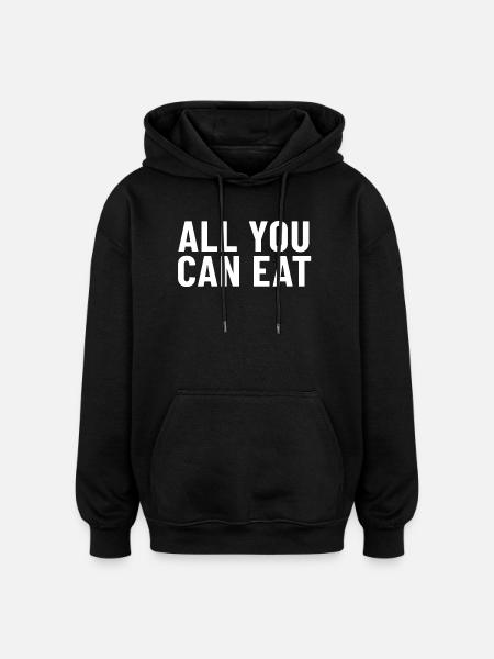 All You Can Eat - Oversized Unisex Hoodie - black
