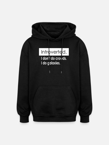 Introvert Quotes - Oversized Unisex Hoodie - black