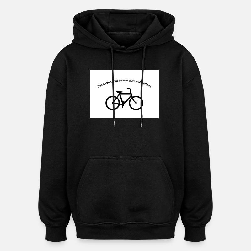 Life rolls better on two wheels - Oversized Unisex Hoodie - black