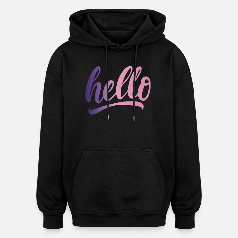 Hello greeting cheerful gradient writing - Oversized Unisex Hoodie - black