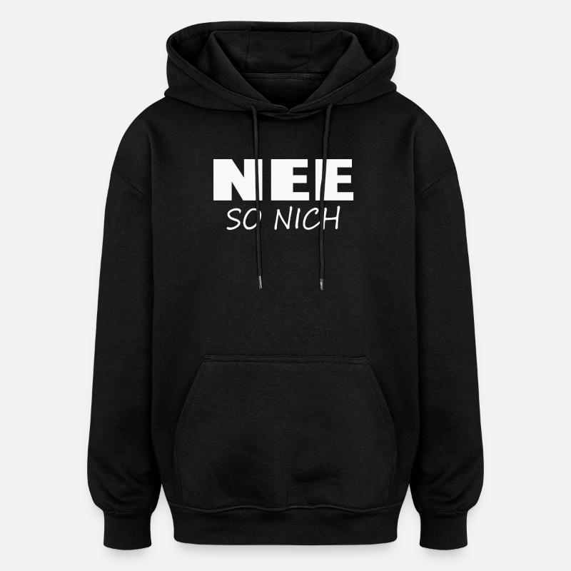 NO - NOT LIKE THAT - Oversized Unisex Hoodie - black