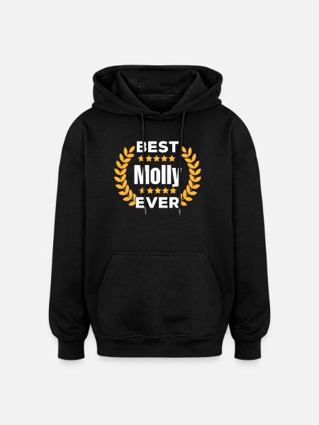 Best Molly Ever Legend Name Gift - Oversized Unisex Hoodie - black