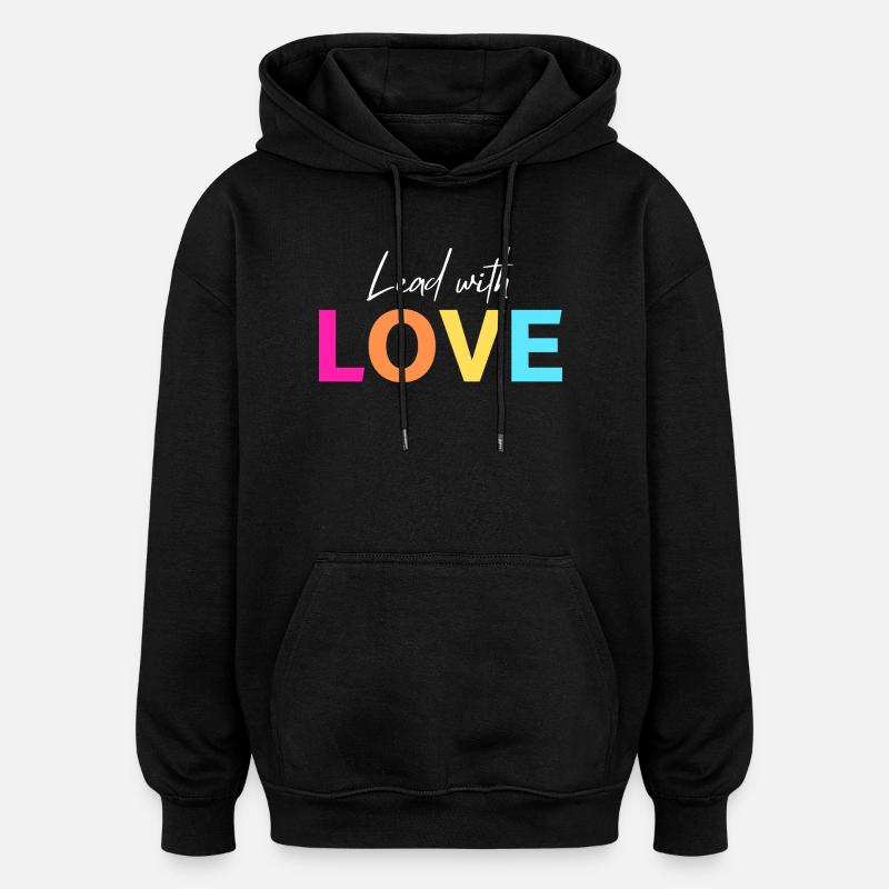 Führe mit LIEBE - Oversized Unisex Hoodie - Schwarz