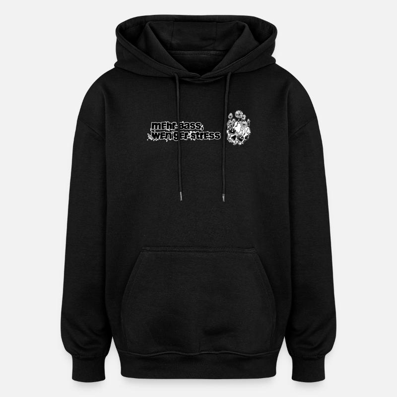 Plus de basses, moins de stress - Sweat à capuche oversize unisexe - noir