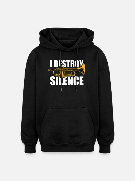 I destroy silence trumpet player - Oversized Unisex Hoodie - black