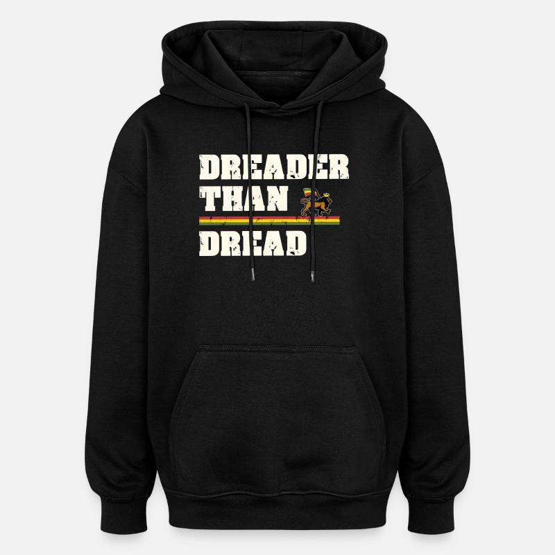Dreader Than Dread - Oversized Unisex Hoodie - black