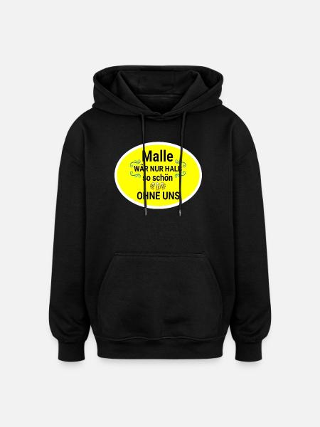 Malle Without Us Party Slogan - Oversized Unisex Hoodie - black