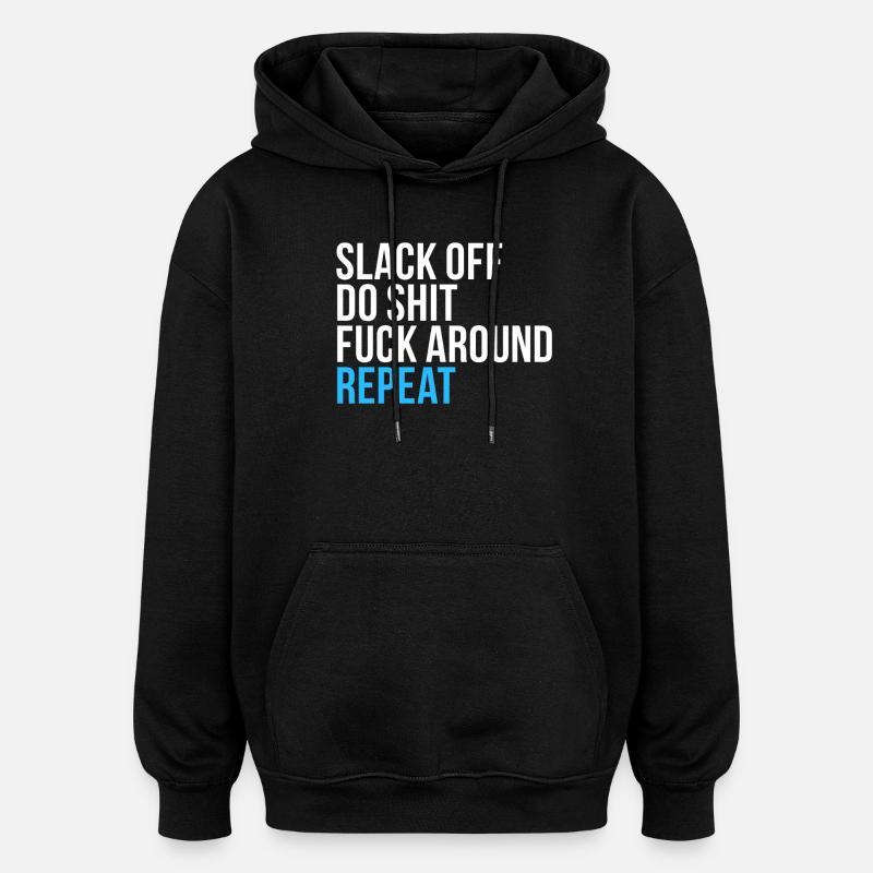 Slack, relâchez, répétez - Sweat à capuche oversize unisexe - noir