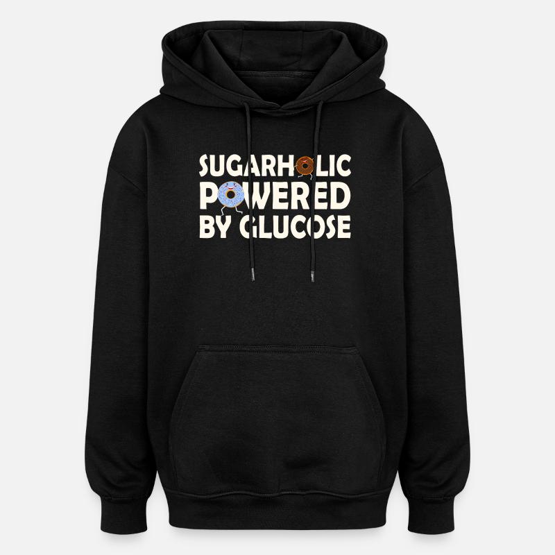 Sugarholic Powered by Glucose - Oversized Unisex Hoodie - black