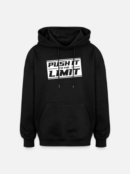 Push It To The Limit - Oversized Unisex Hoodie - black