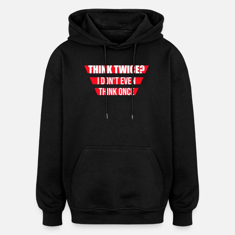 Rifletti due volte? Non credo nemmeno che una volta abbia avuto Lustig Spruch - Felpa con cappuccio unisex oversize - nero