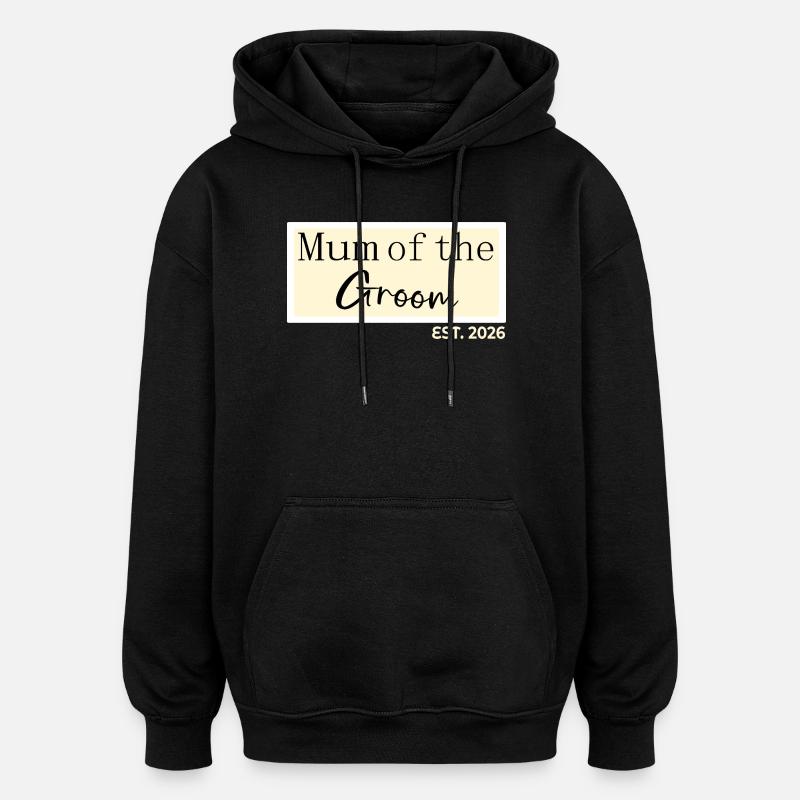 Mutter des Bräutigams 2026 - Oversized Unisex Hoodie - Schwarz