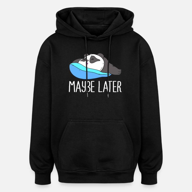 lazy procrastination lazy laziness - Oversized Unisex Hoodie - black