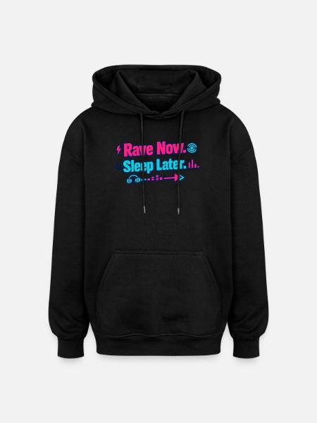 Rave Now, Sleep Later Neon Arrow - Oversized Unisex Hoodie - black