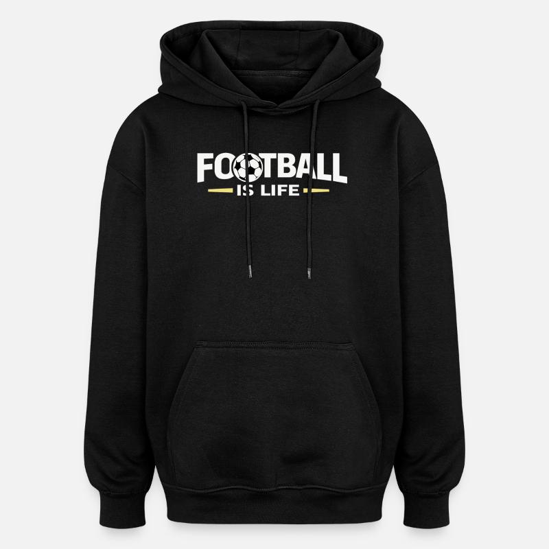 Le football, c’est la vie - Sweat à capuche oversize unisexe - noir