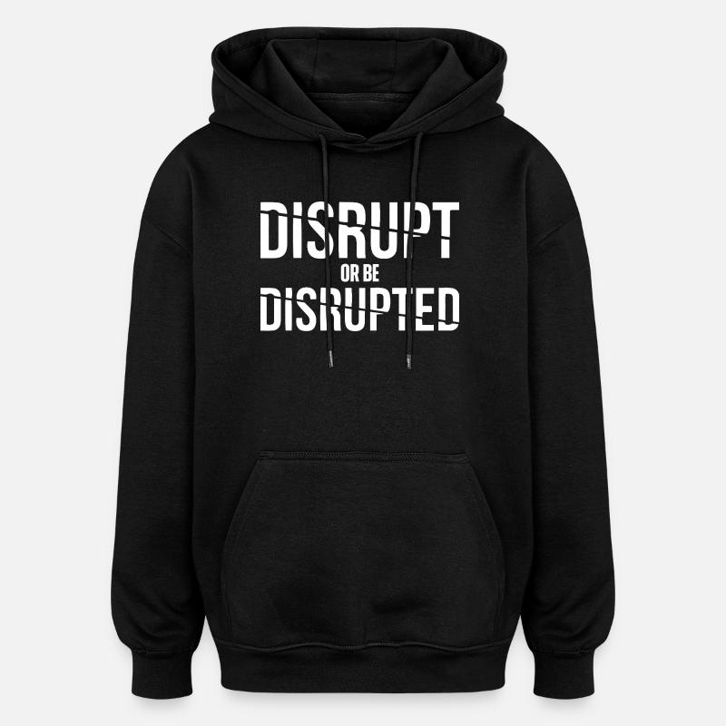 Imprenditore Uomo d'affari Donna d'affari Disrupt - Felpa con cappuccio unisex oversize - nero