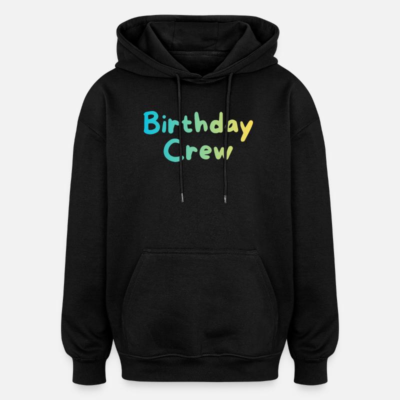 Équipe d’anniversaire - Sweat à capuche oversize unisexe - noir