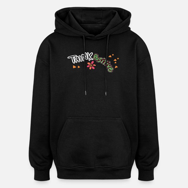 Think Positive - Oversized Unisex Hoodie - black