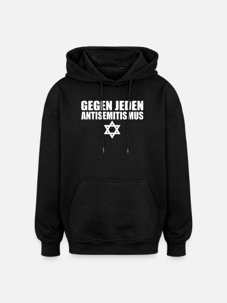 Gegen jeden antisemitismus - Oversized Unisex Hoodie - Schwarz