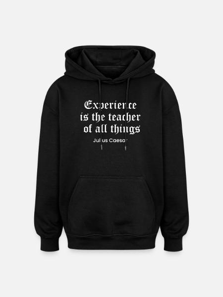 Caesar-Zitat über Erfahrung als Lehrer - Oversized Unisex Hoodie - Schwarz