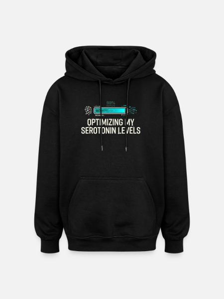 Serotonin Optimizing - Oversized Unisex Hoodie - Schwarz