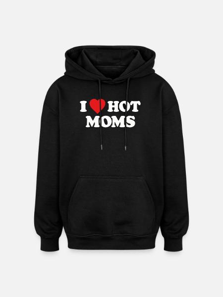 I Love Hot Moms Design - Oversized Unisex Hoodie - Schwarz
