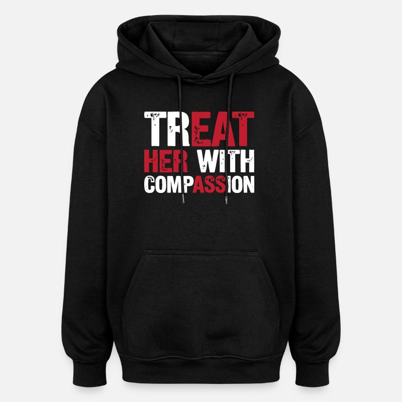Behandle sie mit Mitgefühl - Oversized Unisex Hoodie - Schwarz