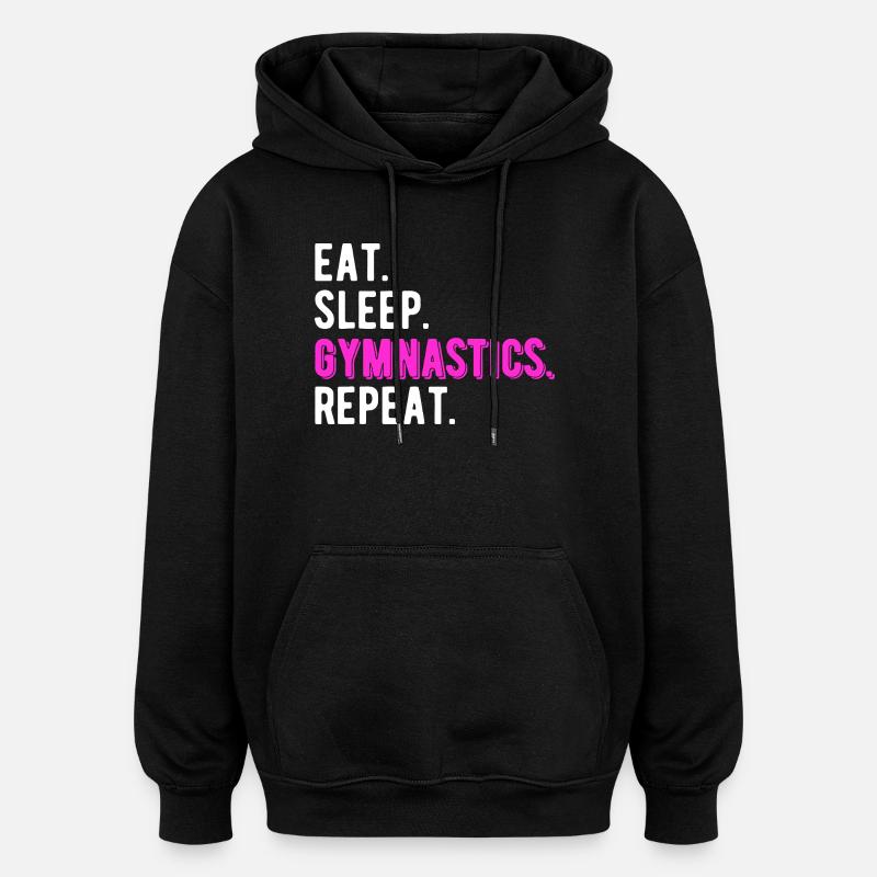 Eat Sleep Gymnastics Repeat - Oversized Unisex Hoodie - black