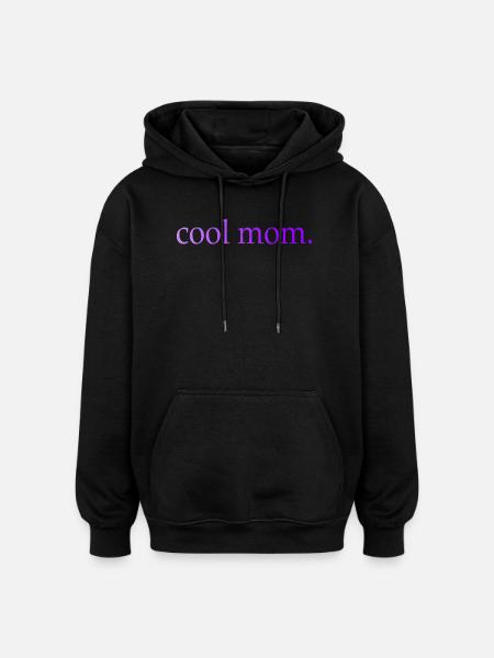 Maman Cool Maman disant - Sweat à capuche oversize unisexe - noir