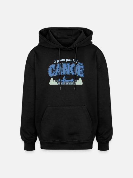 J'peux pas j'ai CANOE - Sweat à capuche oversize unisexe - noir