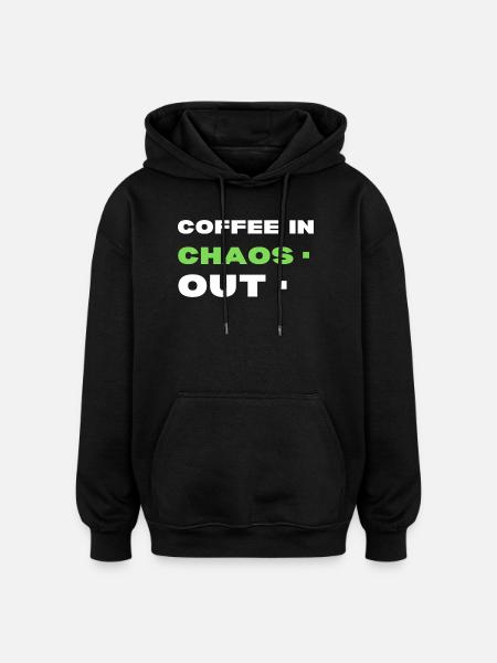 Kaffee im Chaos. Ende - Oversized Unisex Hoodie - Schwarz