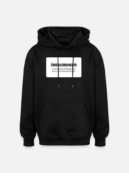 Überlebender Meetingwitz - Oversized Unisex Hoodie - Schwarz