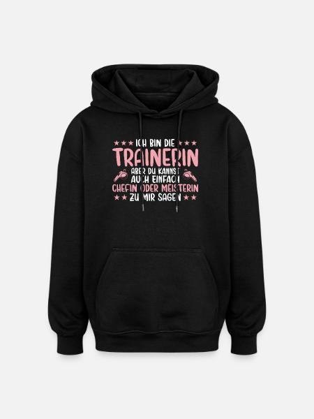 Trainerin Chefin oder Meisterin Fußballtrainerin - Oversized Unisex Hoodie - Schwarz
