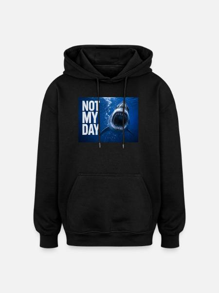 Hai Not My Day - Oversized Unisex Hoodie - black