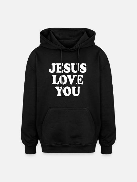 Jesus love you - Oversized Unisex Hoodie - black