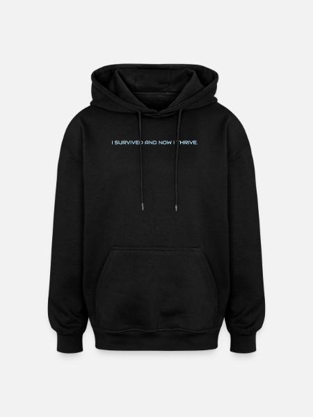 I_survived_and_now_I_thrive - Sweat à capuche oversize unisexe - noir