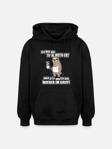 Faultier Spruch – War mal motiviert - Oversized Unisex Hoodie - Schwarz