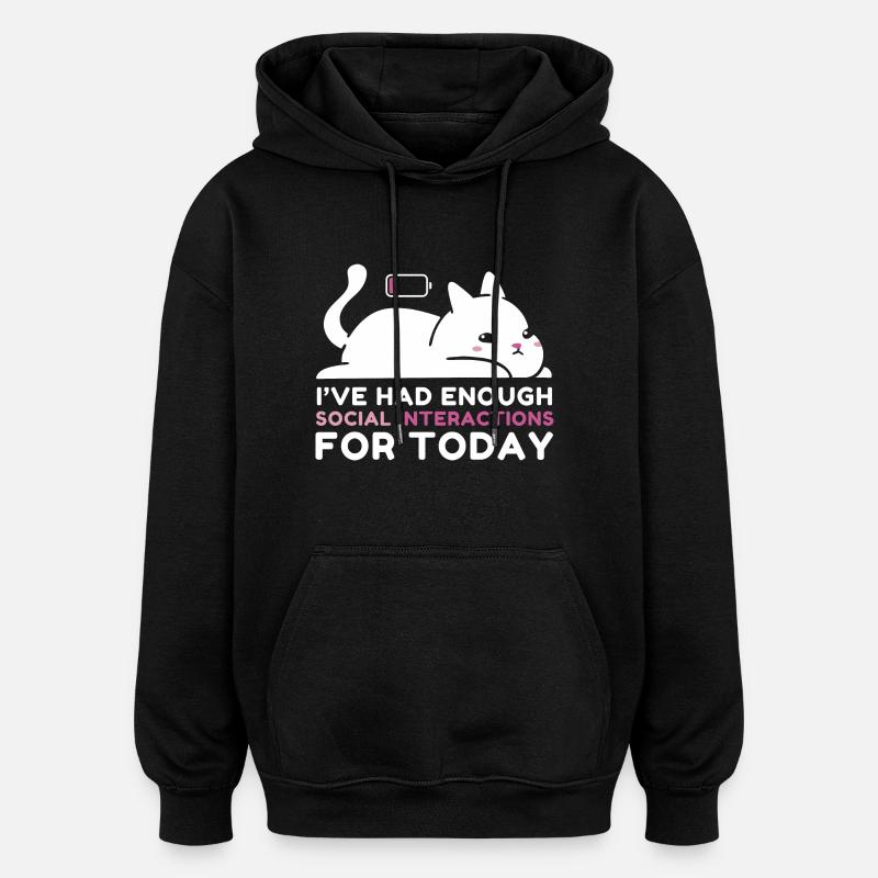 Enough Social Interactions - Oversized Unisex Hoodie - black