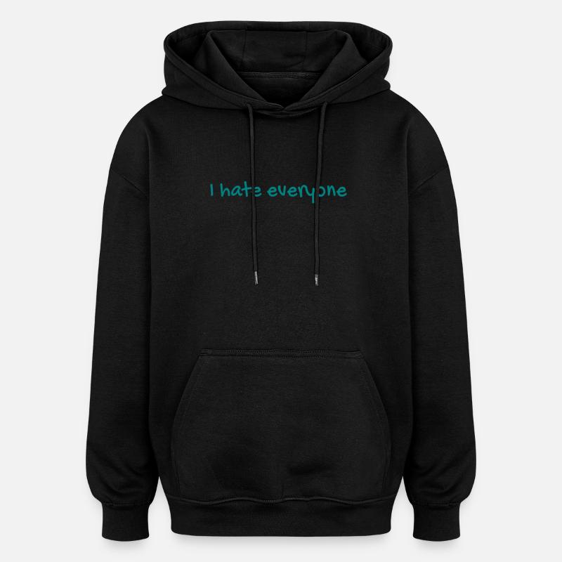 Je déteste tout le monde - Sweat à capuche oversize unisexe - noir