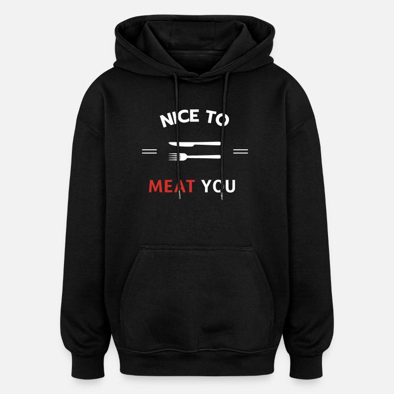 Nice to meat you - Sweat à capuche oversize unisexe - noir