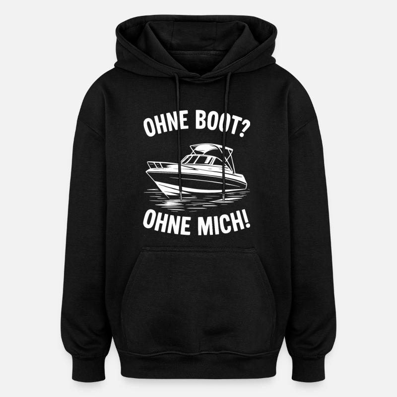 Sans bateau ? Sans moi ! - Sweat à capuche oversize unisexe - noir