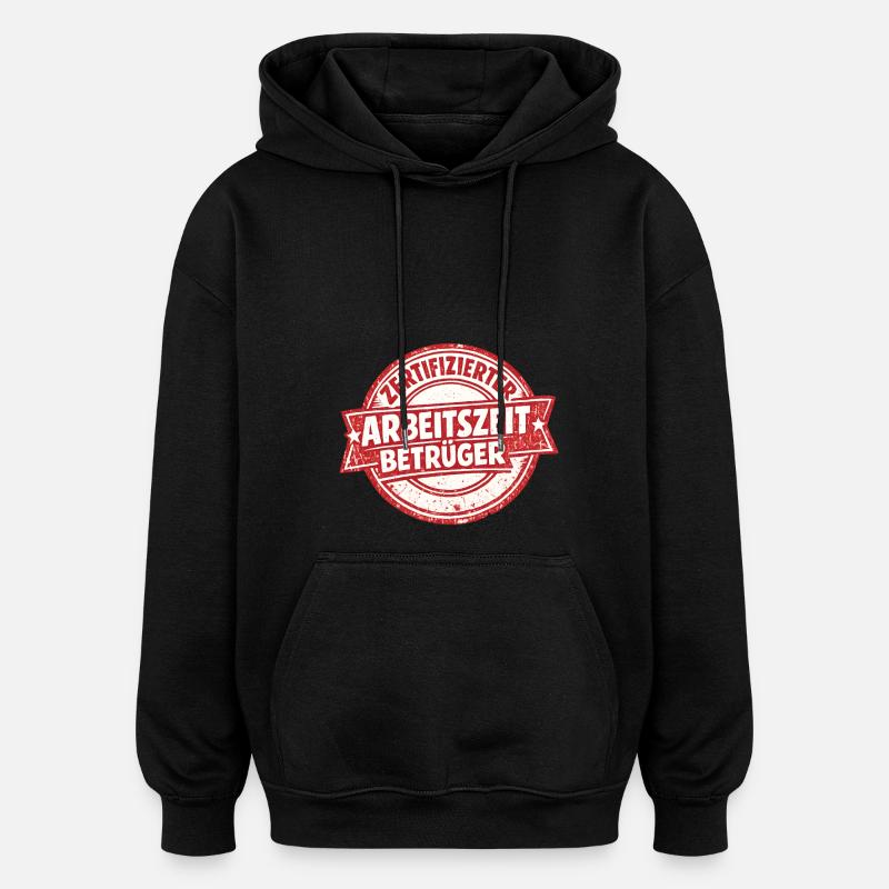 Fraudeur certifié en temps de travail - Sweat à capuche oversize unisexe - noir
