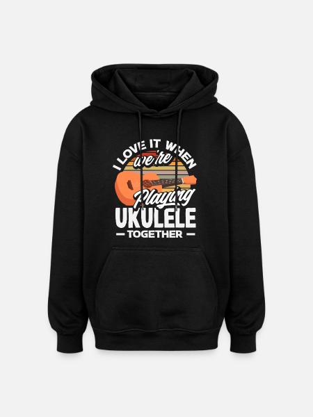 Funny Ukulele Designs and Sayings - Oversized Unisex Hoodie - black
