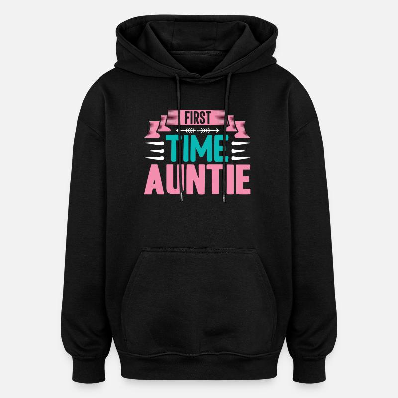 Première fois tante bientôt tante - Sweat à capuche oversize unisexe - noir