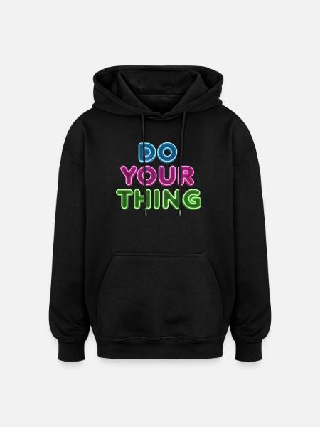 Do Your Thing Neon Lettering - Oversized Unisex Hoodie - black