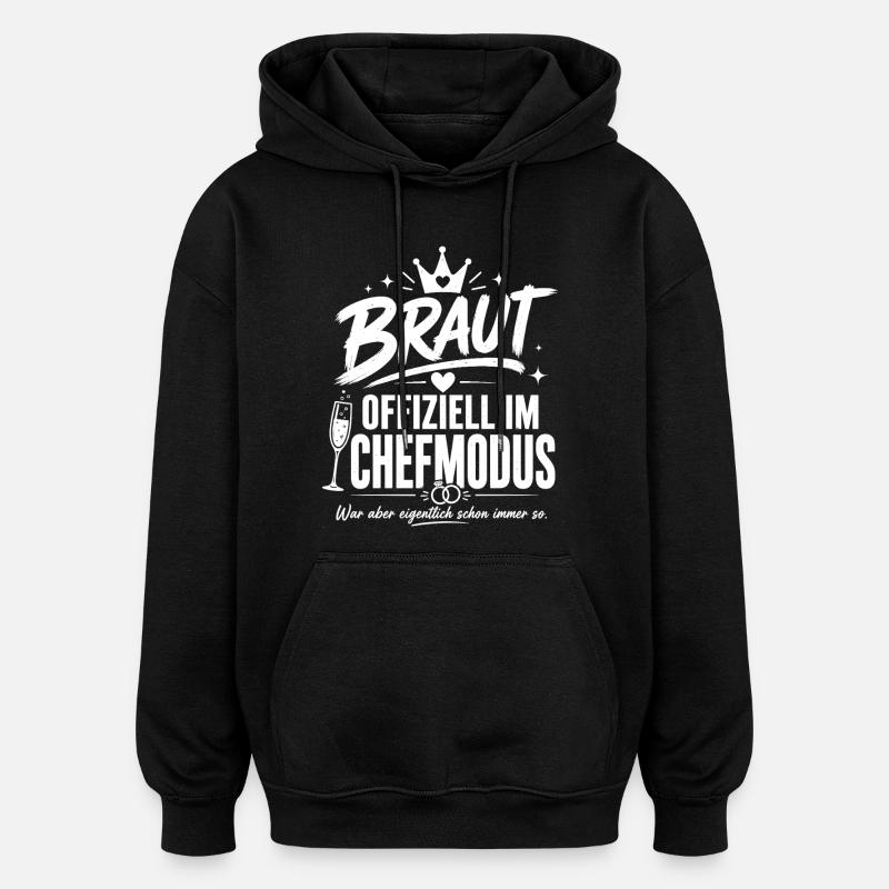 Braut im Chefmodus - Oversized Unisex Hoodie - Schwarz