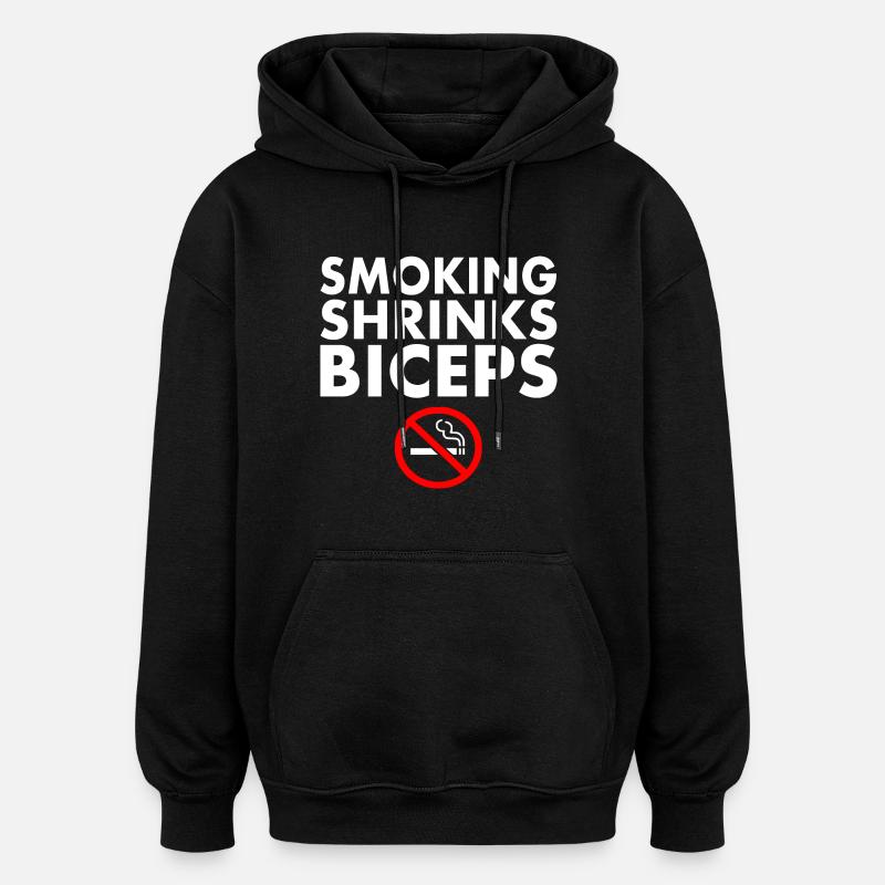 Smoking shrinks the biceps - Sweat à capuche oversize unisexe - noir