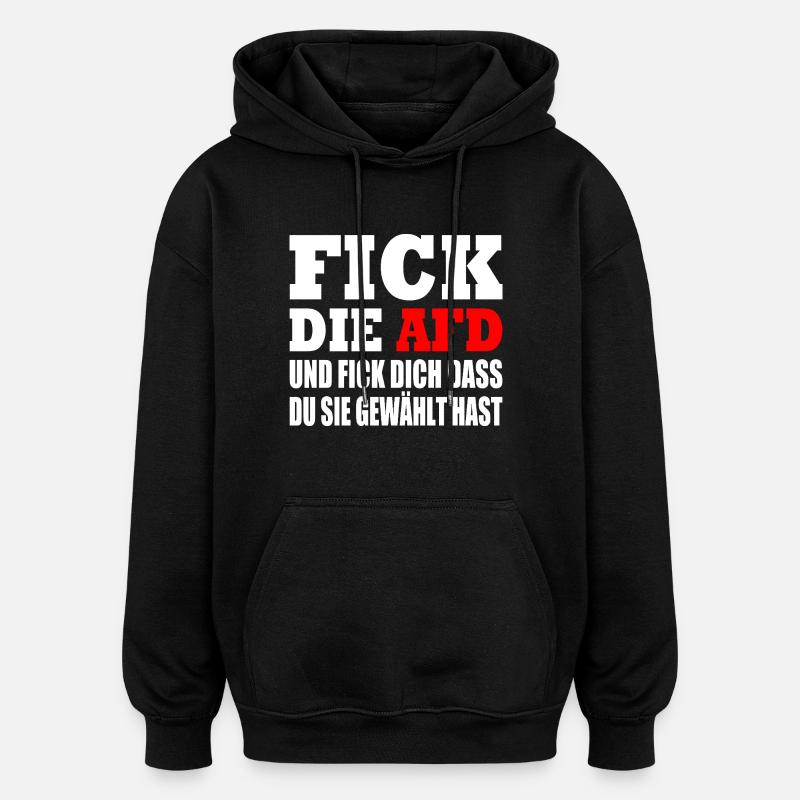 fick die afd - Oversized Unisex Hoodie - Schwarz