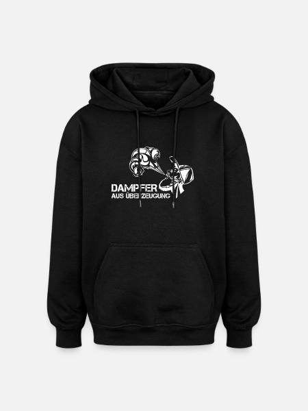 Dampfen! Dampfer! Steam! - Oversized Unisex Hoodie - Schwarz