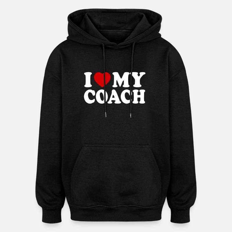 I love my coach - Sweat à capuche oversize unisexe - noir